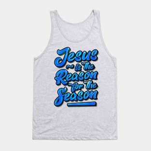 Jesus Is The Reason For The Season Tank Top